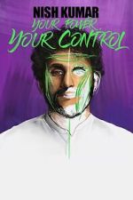 Watch Nish Kumar: Your Power, Your Control Movie2k