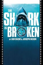 Watch The Shark Is Broken Movie2k