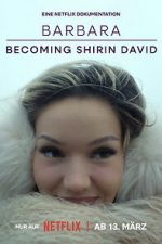 Watch Barbara - Becoming Shirin David Movie2k