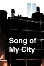 Watch Song of My City (Short 2025) Movie2k