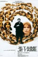 Watch Je t'aime je t'aime Movie2k