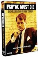 Watch RFK Must Die: The Assassination of Bobby Kennedy Movie2k