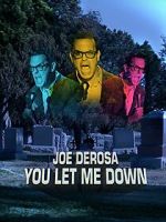 Watch Joe Derosa: You Let Me Down (TV Special 2017) Movie2k