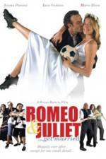 Watch Romeo and Juliet Get Married Movie2k
