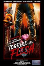 Watch Torture the Flesh Movie2k