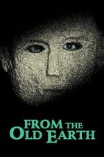 Watch From the Old Earth Movie2k