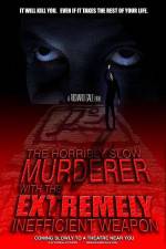 Watch The Horribly Slow Murderer with the Extremely Inefficient Weapon Movie2k