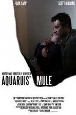 Watch Aquarius Mule Movie2k