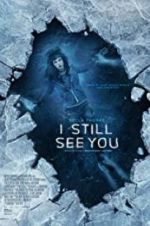 Watch I Still See You Movie2k