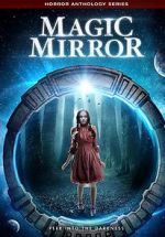 Watch Magic Mirror Anthology Movie2k