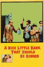 Watch A Nice Little Bank That Should Be Robbed Movie2k