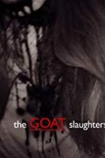 Watch The Goat Slaughters Movie2k