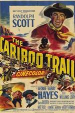 Watch The Cariboo Trail Movie2k