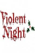 Watch Violent Night The Movie Movie2k