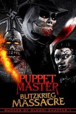 Watch Puppet Master: Blitzkrieg Massacre Movie2k
