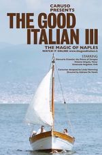 Watch The Good Italian III: The Magic of Naples (Short 2017) Movie2k