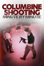 Watch Columbine Shooting: Minute by Minute Movie2k