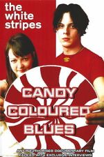 Watch The White Stripes: Candy Coloured Blues Movie2k