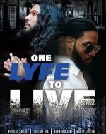 Watch One Lyfe to Life Movie2k