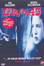Watch Love and a .45 Movie2k