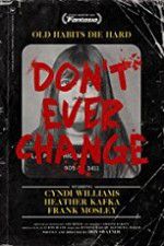 Watch Dont Ever Change Movie2k