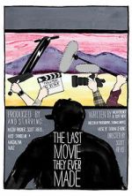 Watch The Last Movie They Ever Made Movie2k