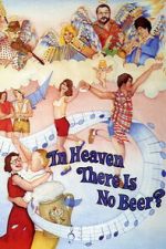 Watch In Heaven There Is No Beer? Movie2k
