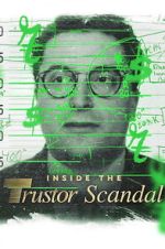 Watch Inside the Trustor Scandal Movie2k