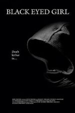 Watch Black Eyed Girl Movie2k