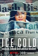 Watch Ice Cold: Murder, Coffee and Jessica Wongso Movie2k