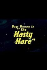 Watch The Hasty Hare Movie2k