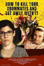Watch How to Kill Your Roommates and Get Away With It Movie2k