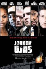 Watch Johnny Was Movie2k