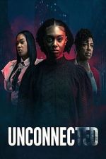 Watch Unconnected Movie2k