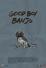 Watch Good Boy Banjo Movie2k
