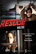 Watch Rescue Bus 300 Movie2k