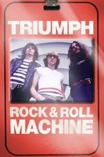 Watch Triumph: Rock & Roll Machine Movie2k