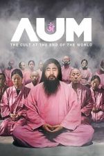 Watch AUM: The Cult at the End of the World Movie2k
