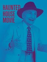 Watch Haunted House Movie Movie2k