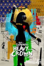 Watch Out of Darkness: Heavy is the Crown Vol. 1 Movie2k
