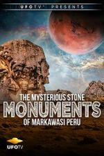 Watch The Mysterious Stone Monuments of Markawasi Peru Movie2k