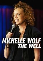 Watch Michelle Wolf: The Well (TV Special 2025) Movie2k