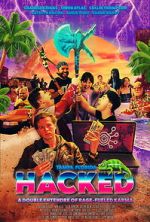 Watch Hacked: A Double Entendre of Rage Fueled Karma Movie2k