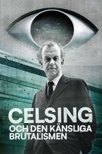 Watch Celsing och den känsliga brutalismen Movie2k