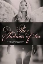 Watch The Sadness of Sex Movie2k
