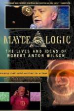 Watch Maybe Logic The Lives and Ideas of Robert Anton Wilson Movie2k