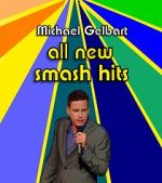 Watch Michael Gelbart: All New Smash Hits (TV Special 2021) Movie2k