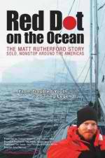 Watch Red Dot on the Ocean: The Matt Rutherford Story Movie2k