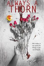 Watch Always a Thorn (Short 2018) Movie2k