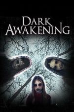 Watch Dark Awakening Movie2k